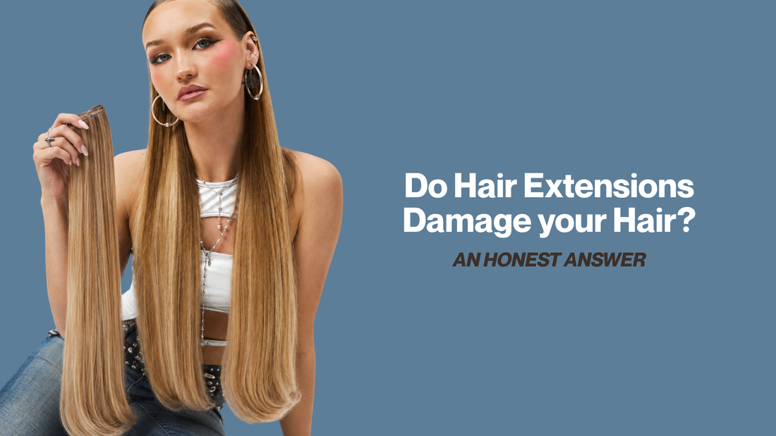 Do Hair Extensions Damage Your Hair? An Honest Answer